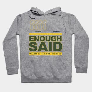 Enough Said Hoodie